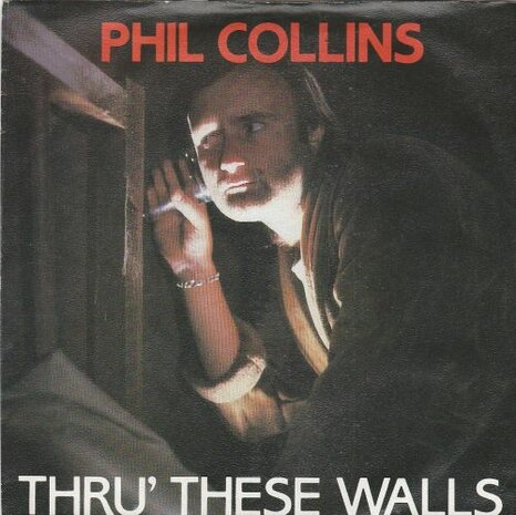 Phil Collins - Thru' these walls + Do you know. do you care (Vinylsingle)