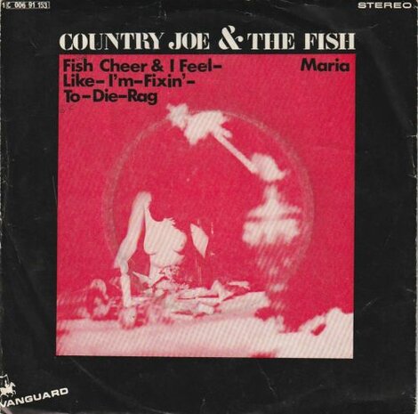 Country Joe & The Fish - Fish cheer & I feel like i'm fixin' to die rag + Maria (Vinylsingle)