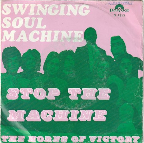 Swinging Soul Machine - Stop the machine + The horns of victory (Vinylsingle)