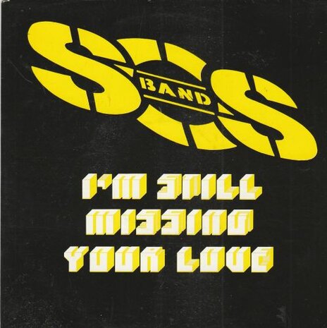 SOS Band - I'm still missing your love + (dub version) (Vinylsingle)