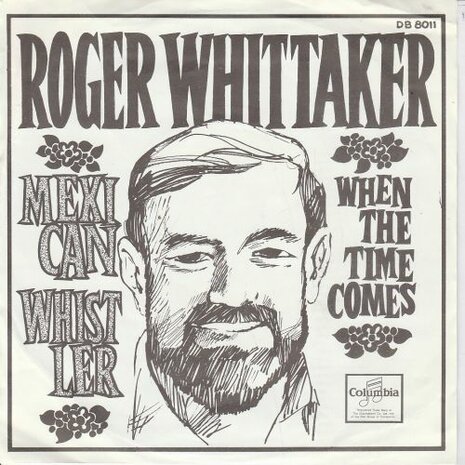 Roger Whittaker - Mexican whistler + When the time comes (Vinylsingle)