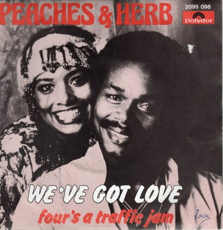 Peaches & Herb - We've got love + Four's a traffic Jam (Vinylsingle)