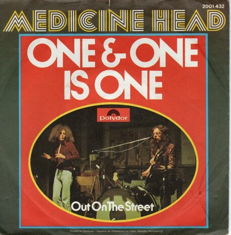 Medicine Head - One and One is One + Out on the street (Vinylsingle)