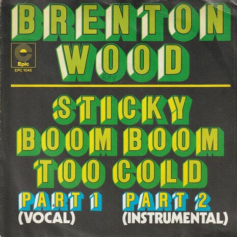Brenton Wood - Sticky Boom Boom Too Cold + Part 2 (Instrumental) (Vinylsingle)