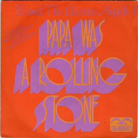 B. and the Electric Angels - Papa Was A Rolling Stone + My Reason (Vinylsingle)