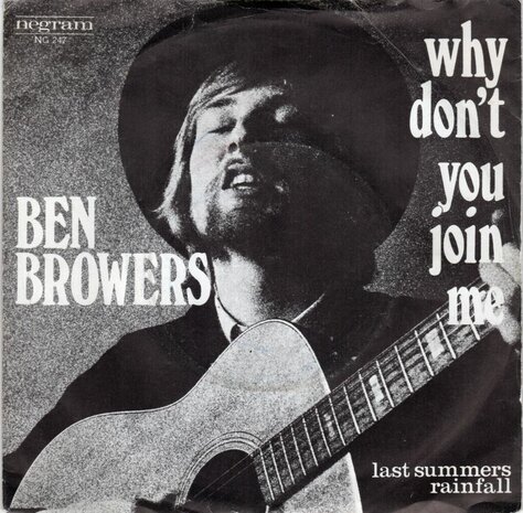 Ben Browers - Why Don't You Join Me + Last Summers Rainfall (Vinylsingle)