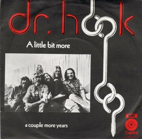 Dr. Hook - A little bit more + A couple more years (Vinylsingle)