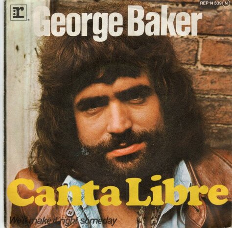 George Baker - Canta libre + We'll make it right someday (Vinylsingle)
