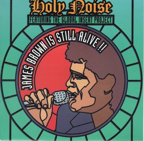 Holy Noise - James Brown is still alive + (instr.) (Vinylsingle)