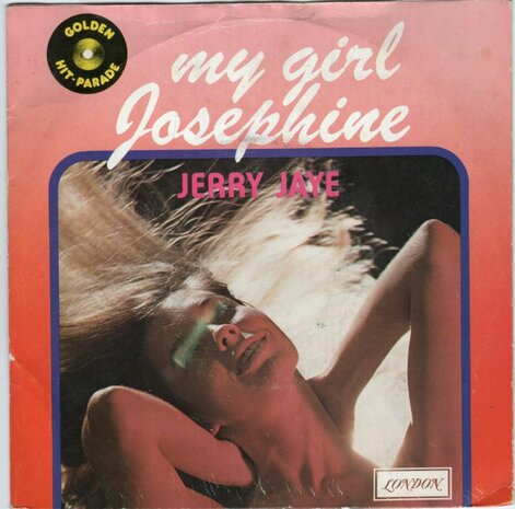 Jerry Jaye - My girl Josephine + Five miles from home (Vinylsingle)