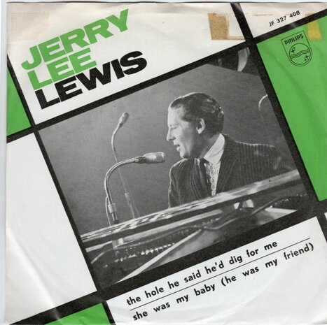 Jerry Lee Lewis - She was my baby + The hole he said he'd dig for me (Vinylsingle)
