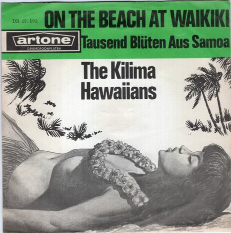 Kilima Hawaiians - On the beach at Waikiki + Tausend bluten aus Samoa (Vinylsingle)
