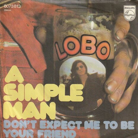 Lobo - Simple man + Don't expect me to be your friend (Vinylsingle)