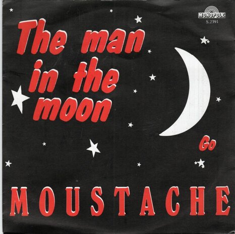 Moustache - Man in the moon + Go (Vinylsingle)