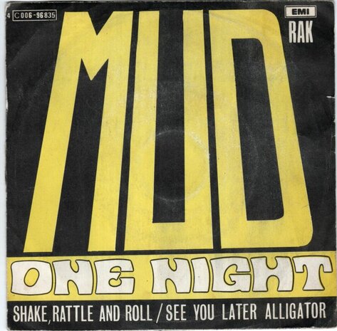 Mud - One night + Shake rattle and roll + See you later? (Vinylsingle)