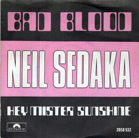 Neil Sedaka - Bad blood + Hey mister sunshine (Vinylsingle)