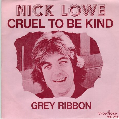 Nick Lowe - Cruel To Be Kind + So It Goes (Vinylsingle)