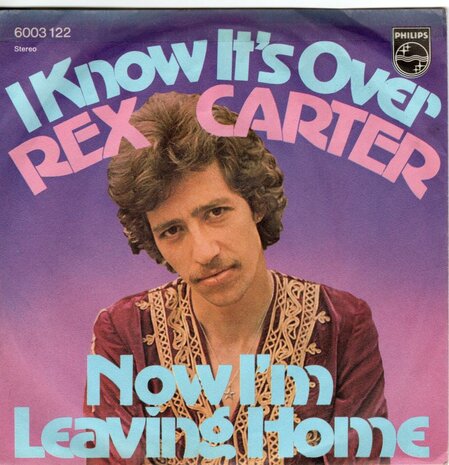 Rex Carter - I Know It's Over + Now I'm Leaving Home (Vinylsingle)