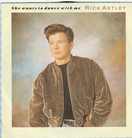 Rick Astley - She wants to dance with me + (instr.) (Vinylsingle)
