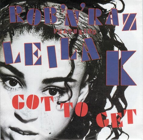Rob 'n' Razz ft. Leila K. - Got to get + (Hitman's home mix) (Vinylsingle)