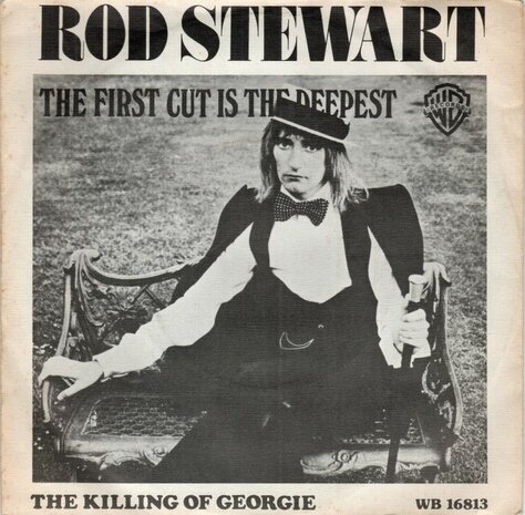 Rod Stewart - The first cut is the deepest + Killing of Georgie (Vinylsingle)