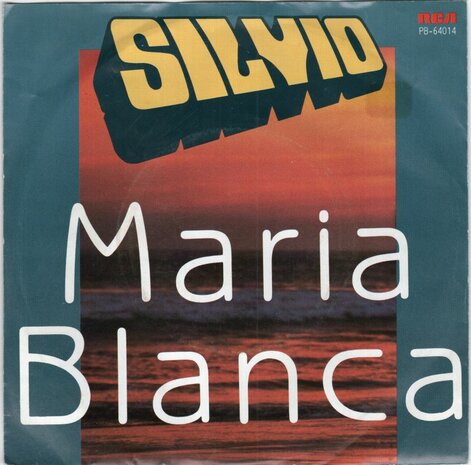 Silvio - Maria Blanca + Sunland oh sunland (Vinylsingle)
