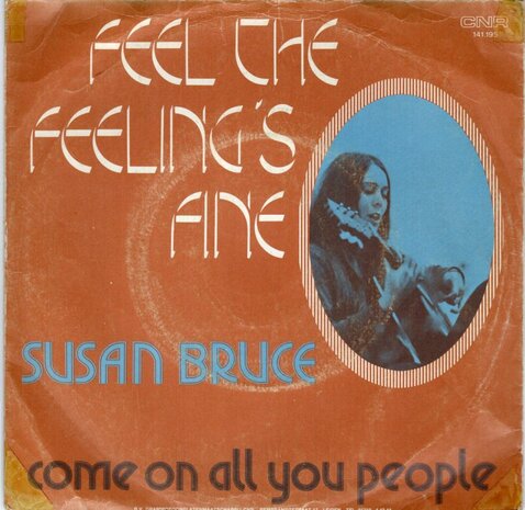 Susan Bruce - Feel The Feeling's Fine + Come On All You People (Vinylsingle)