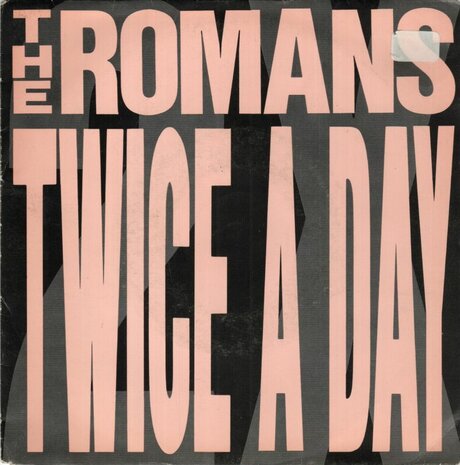 The Romans - Twice A Day + Fire In My Brain (Vinylsingle)