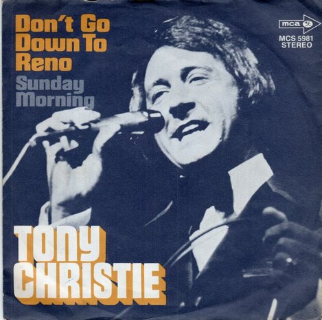 Tony Christie - Don't go down to Reno + Sunday morning (Vinylsingle)