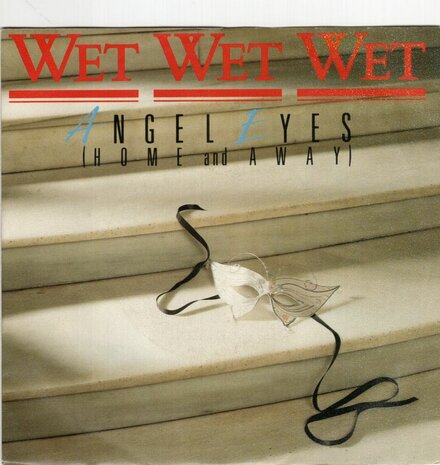 Wet Wet Wet - Angel eyes + We can love (Vinylsingle)