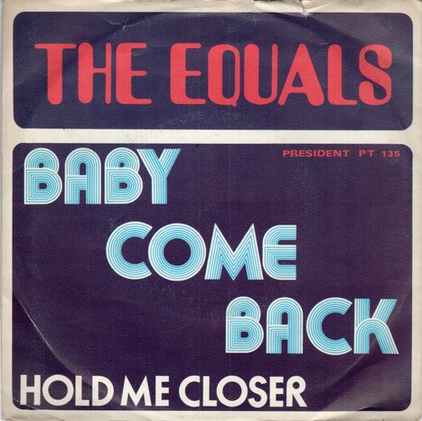 Equals - Baby come back + Hold me closer (Vinylsingle)