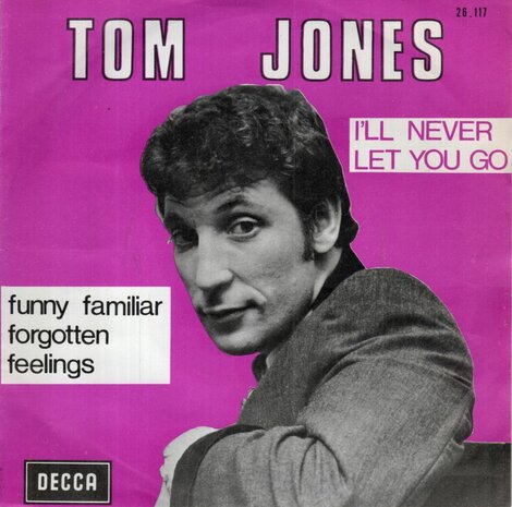 Tom Jones - Funny familair forgotten feelings + I'll never let you go (Vinylsingle)