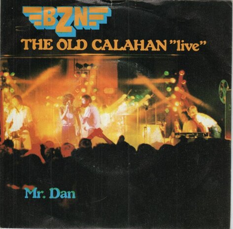 BZN - The old Calahan (live) + Mr. Dan (Vinylsingle)