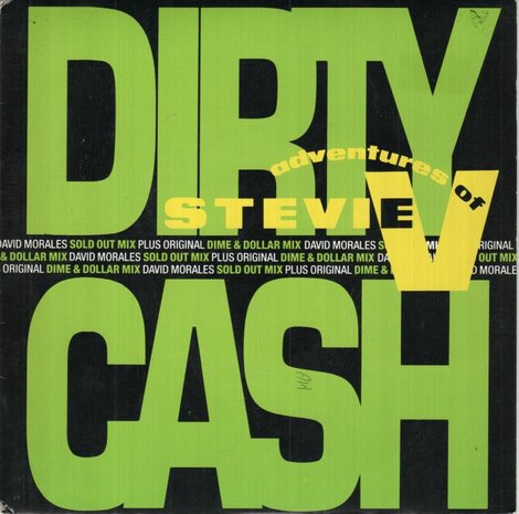 Adventures of Stevie V - Dirty cash (sold out mix) + (Dime and dollars mix) (Vinylsingle)