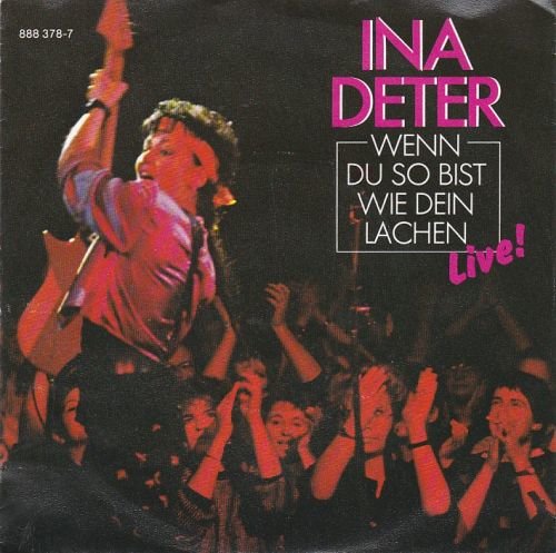 Ina Deter - Wenn Du So Bist Wie Dein Lachen + Ich Will Die Halfte Der