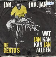 Gerto's - Jan, Jan, Jan + Wat Jan Kan, Kan Jan Alleen (Vinylsingle)