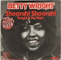 Betty Wright - Shoorah! Shoorah! + Tonight is the night (Vinylsingle)