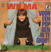 Wilma - Voor een pop ben ik te groot + Huil toch niet (Vinylsingle)