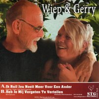Wiep & Gerry - Ik ruil jou nooit meer voor een ander + Heb je mij vergeten te vertellen (Vinylsingle)