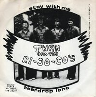 Twan & |The Ri-Jo-Co's - Stay With Me + Teardrop Lane (Vinylsingle)