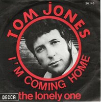 Tom Jones - I'm coming home + The lonely one (Vinylsingle)