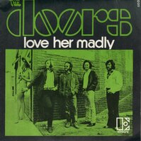 The Doors - Love her madly + Don't go no further (Vinylsingle)