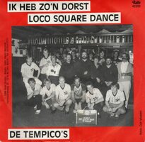 Tempico's - Ik heb zo'n dorst + baby loco dance square (Vinylsingle)