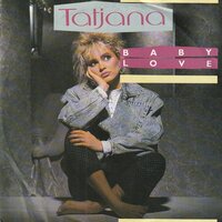 Tatjana - Baby love + Dance with me (Vinylsingle)