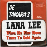 Tamara's - Lana Lee + When my blue moon turns to gold (Vinylsingle)
