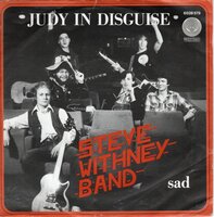 Steve Withney Band - Judy In Disguise + Sad (Vinylsingle)