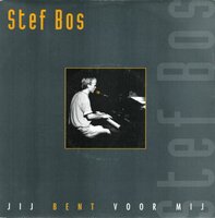 Stef Bos - Jij bent voor mij + Laat vandaag een dag zijn (Vinylsingle)