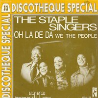 Staple Singers - Oh La De Da + We The People (Vinylsingle)