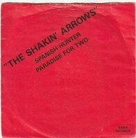 Shakin' Arrows - Spanish hunter + Paradise for two (Vinylsingle)