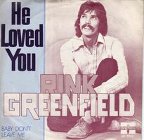 Rink Greenfield - He loved you + Baby don't leave me (Vinylsingle)